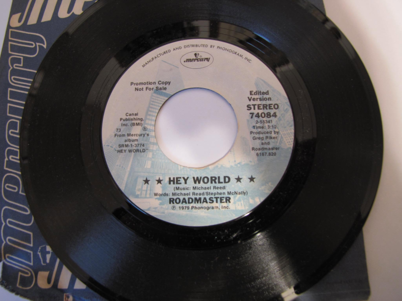 A promotional copy of Roadmaster’s 1979 “Hey World” 45 rpm single, released on Mercury Records. Photo courtesy of Terry Stewart.