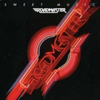 Front cover of Roadmaster’s 1978 LP “Sweet Music”.