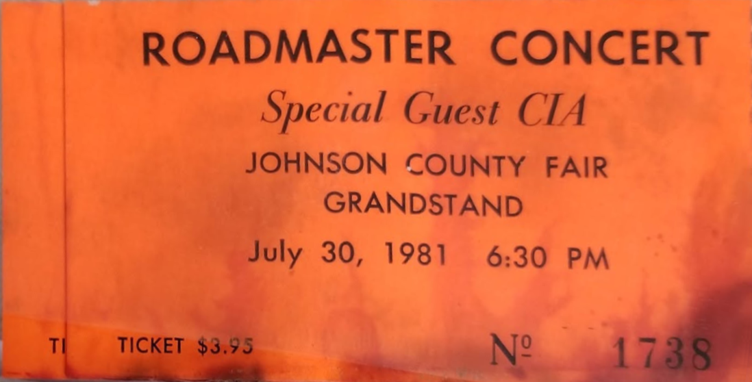 A ticket stub for Roadmaster with special guest CIA at the Johnson County Fair grandstand on July 30, 1981. Photo courtesy of Eric Chenault.