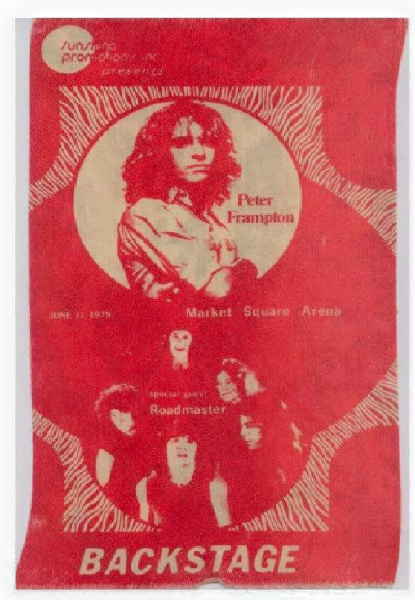 Backstage pass for Sunshine Promotions’ presentation of Peter Frampton with special guest Roadmaster at Market Square Arena on June 11, 1979. Photo courtesy of Richard Reasoner.