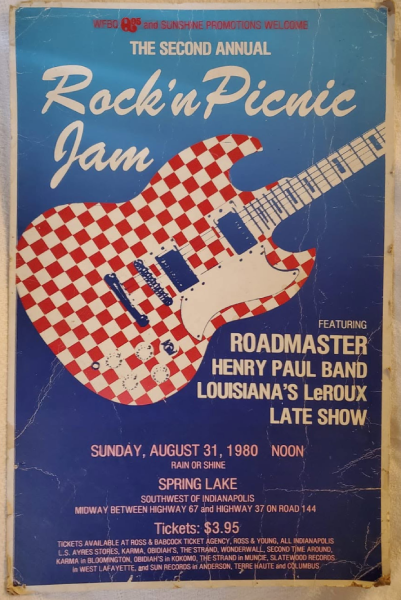 Poster for WFBQ Q95 and Sunshine Promotions’ Second Annual Rock ’N’ Picnic Jam featuring Roadmaster, the Henry Paul Band, Louisiana’s LeRoux and the Late Show at Spring Lake on August 31, 1980. Photo courtesy of Jim DeMao.