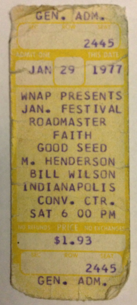 Ticket for WNAP’s January Festival featuring Roadmaster, Faith, Good Seed, Michael Henderson and Bill Wilson at the Indianapolis Convention Center on January 29, 1977. Photo courtesy of Derek Miller.